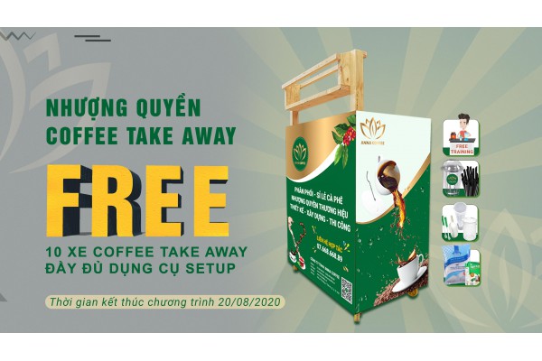 QUÀ TẶNG FREE 10 XE COFFEE TAKE AWAY 0Đ VỚI ĐẦY ĐỦ DỤNG CỤ SETUP